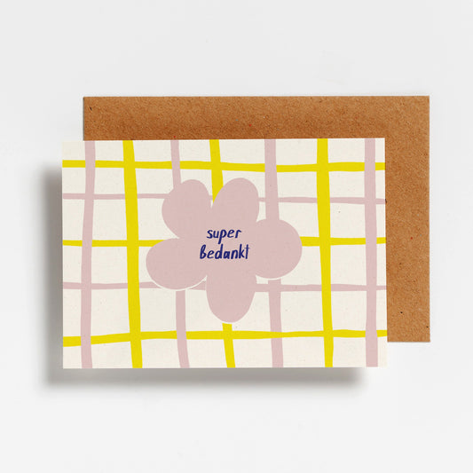 WENSKAART - FLOWER POWER SUPER BEDANKT