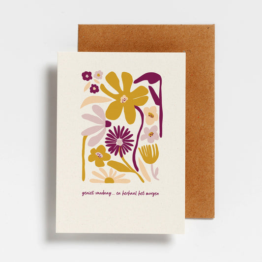 WENSKAART - GENIET VANDAAG... EN HERHAAL HET MORGEN